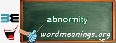 WordMeaning blackboard for abnormity